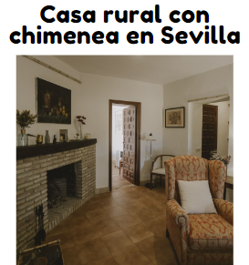 casa rural con chimenea Sevilla